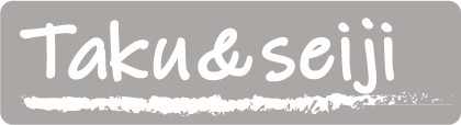 taku&seiji